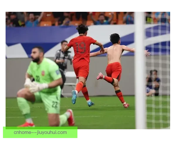 中国男足18强赛客场1-0绝杀巴林迎来出线希望形势骤然好转